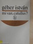 Mi van, Catullus?