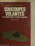 Soucoupes volantes et civilisations d'outre-espace