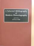 A Selected Bibliography of Modern Historiography (dedikált példány)