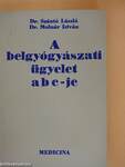 A belgyógyászati ügyelet ABC-je