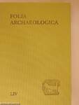 Folia Archaeologica LIV.