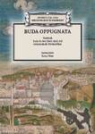 Buda oppugnata - Források Buda és Pest 1540-1542. évi ostromainak történetéhez