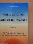 Nichts ist All-ein Alles ist in Resonanz III.