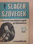 Slágerszövegek 23.