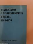 Tanulmányok a neveléstudomány köréből 1968-1970.