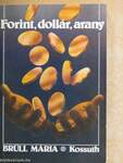 Forint, dollár, arany