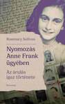 Nyomozás Anne Frank ügyében - Az árulás igaz története [outlet]