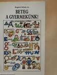 Beteg a gyermekünk!