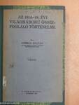 Az 1914-18. évi világháború összefoglaló történelme I. (töredék)