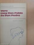Vera meg Don Pablo és Don Pedro