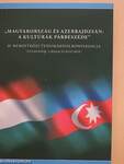 "Magyarország és Azerbajdzsán: a kultúrák párbeszéde"