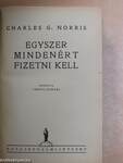 Egyszer mindenért fizetni kell