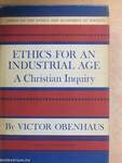 Ethics for an Industrial Age