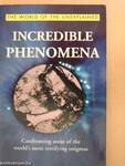 Incredible Phenomena