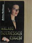 Valaki szeressen engem