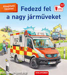 Fedezd fel a nagy járműveket