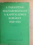 A parasztság Magyarországon a kapitalizmus korában 1848-1914. I-II.