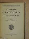 Szemelvények a Margit-legendából/Magyar szentek legendái/Szent Barlám és Jozafát, szent Elek legendái/Alexandriai szent Katalin verses legendája/Poncianus históriája szemelvényekben/Dugonics András Etelkája