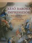 Késő barokk impressziók