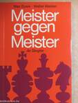 Meister gegen Meister