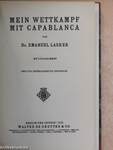 Mein Wettkampf mit Capablanca/Magyar sakkvilág 1927. szeptember/Magyar sakkvilág 1932. rendkívüli szám/A Soproni Jubiláris Sakkverseny 1934.