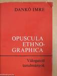 Opuscula ethnographica (dedikált példány)