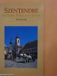 Szentendre - In Olden Times and Today