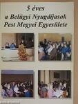 5 éves a Belügyi Nyugdíjasok Pest Megyei Egyesülete