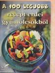 A 100 legjobb recept erdei gyümölcsökből