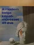 A modern belga képzőművészet 45 éve