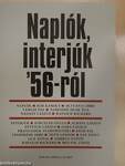 Naplók, interjúk '56-ról