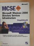 MCSE Exam 70-217 Microsoft Windows 2000 Directory Services Infrastructure Vizsgafelkészítő