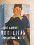 Modigliani szenvedélyes élete