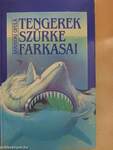 Tengerek szürke farkasai