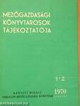 Mezőgazdasági könyvtárosok tájékoztatója 1970/1-4. 
