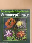 Das neue große farbige Buch der Zimmerpflanzen