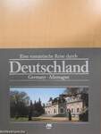 Eine romantische Reise durch Deutschland/A Romantic Journey through Germany/Un voyage romantique a travers l'Allemagne