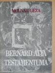 Bernard atya Testamentuma (dedikált példány)