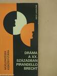 Dráma a XX. században - Pirandello és Brecht