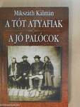 A tót atyafiak/A jó palócok