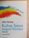 Kabay János magyar feltaláló élete