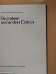 Orchideen und andere Exoten