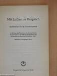 Mit Luther im Gespräch