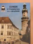 Sopron - A Várostorony és a városfalak