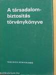 A társadalombiztosítás törvénykönyve