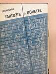 Tartozik és követel (dedikált példány)