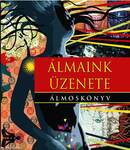 Álmaink üzenete - Álmoskönyv