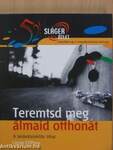 Teremtsd meg álmaid otthonát