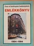 Posta- és Bankforgalmi Szakközépiskola Emlékkönyv 1954-1994