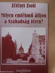 Milyen emlékmű álljon a Szabadság téren?